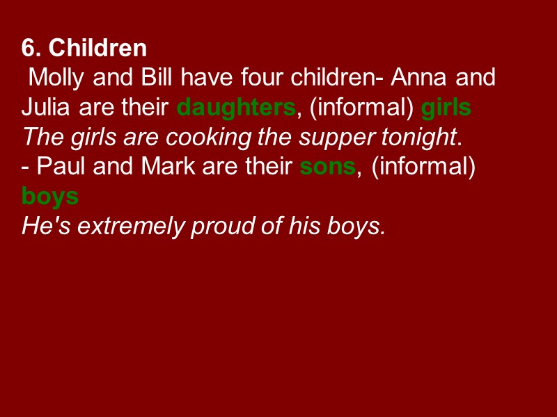 6. Children  Molly and Bill have four children- Anna and Julia are their